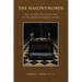 The Mason's Words: The History and Evolution of the American Masonic Ritual