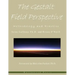 The Gestalt Field Perspective: Methodology and Practice