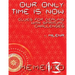 Our Only Time Is Now
