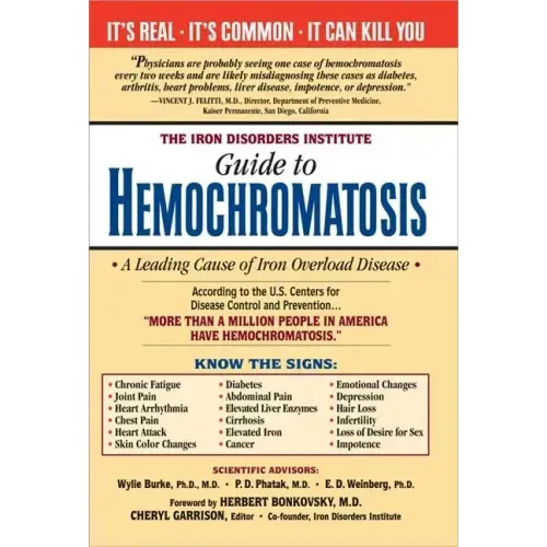 The Iron Disorders Institute Guide to Hemochromatosis