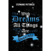 With Dreams All Things Are Possible