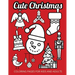 Cute Christmas: Coloring Pages for Kids and Adults