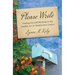 Please Write: Finding Joy and Meaning in the Soulful Art of Handwritten Letters