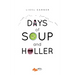 Days of Soup and Holler