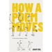 How a Poem Moves: A Field Guide for Readers of Poetry