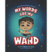 My Words Are My Wand