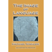 The Image of Language: An Artist's Memoir