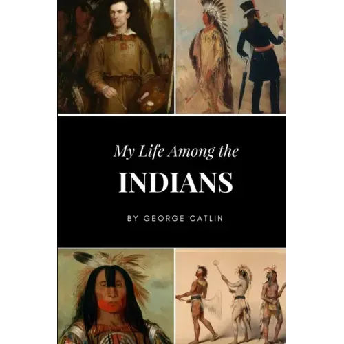 My Life Among the Indians