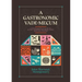 A Gastronomic Vade Mecum: A Christian Field Guide to Eating, Drinking, and Being Merry Now and Forever