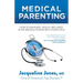 Medical Parenting: How to Navigate Health, Wellness & the Medical System with Your Child
