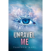 Unravel Me