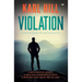 Violation: A Completely Gripping Fast-Paced Action Thriller