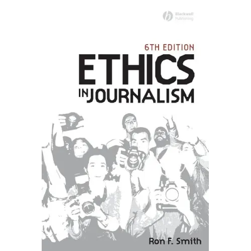 Ethics in Journalism 6e
