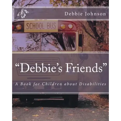 "Debbie's Friends": A Book for Children about Disabilities