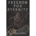 Freedom for Eternity
