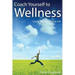 Coach Yourself to Wellness: Living the Intentional Life
