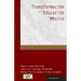 Transformacion de la Educacion en Mexico: Los modelos educativos a través de la historia