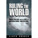 Ruling the World: Power Politics and the Rise of Supranational Institutions