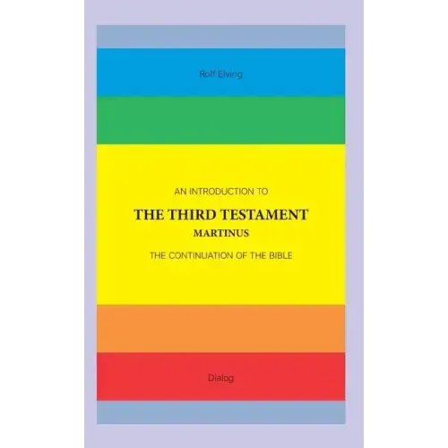 An Introduction to The Third Testament: The Continuation of The Bible