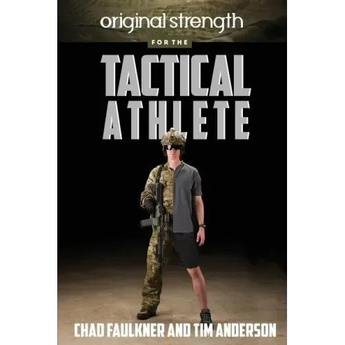 Original Strength for the Tactical Athlete