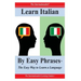 Learn Italian By Easy Phrases: The Easy Way to Learn a Language