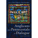 Anglicans and Pentecostals in Dialogue