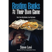 Beating Banks At Their Own Game