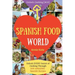 Spanish Food World: Unlock EVERY Secret of Cooking Through 500 AMAZING Spanish Recipes (Spanish Food Cookbook, Spanish Cuisine, Diabetic C