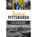 Iconic Pittsburgh: The City's 30 Most Memorable People, Places and Things