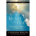 Set My Heart On Fire: Experience The Power Of The Holy Spirit