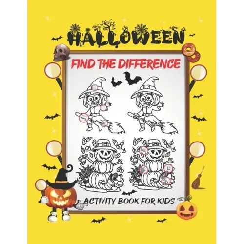 Halloween Find The Difference Activity Book For Kids: A Fun Things to Seek & Find For Happy Halloween, Brain Teasers and Puzzles For Smart Kids, Cute