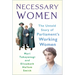 Necessary Women: The Untold Story of Parliament's Working Women
