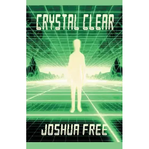 Crystal Clear (Handbook for Seekers): Achieve Self-Actualization and Spiritual Ascension in This Lifetime