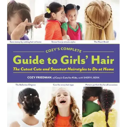 Cozy's Complete Guide to Girls' Hair