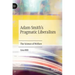 Adam Smith's Pragmatic Liberalism: The Science of Welfare