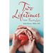 Two Lifetimes: From Fear to Love