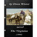 The Virginian by Owen Wister (1902) NOVEL (A western clasic)