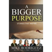 A Bigger Purpose: Stories That Inspire