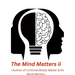 The Mind Matters ii: Nursing Mind Matters