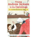 Young Andrew Jackson in the Carolinas: A Revolutionary Boy
