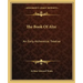 The Book of Alze: An Early Alchemical Treatise