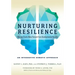 Nurturing Resilience: Helping Clients Move Forward from Developmental Trauma--An Integrative Somatic Approach
