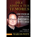 Dile Adios a Tus Temores: And Live Your Life to the Fullest