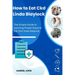 How to Eat Ckd Linda Blaylock: The Simple Guide to Learning Proper Ways to Eat Ckd Linda Blaylock
