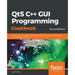 Qt5 C++ GUI Programming Cookbook, Second Edition