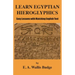Learn Egyptian Hieroglyphics: Easy Lessons with Matching English Text