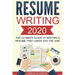 Resume: Writing 2020 The Ultimate Guide to Writing a Resume that Lands YOU the Job!