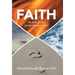 Faith: The Force, the Fire, and the Footsteps of God
