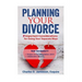 Planning Your Divorce: 9 Important Considerations for Going Your Separate Ways