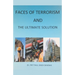 Faces of Terrorism and The Ultimate Solution, by: Prit Paul Singh Bambah